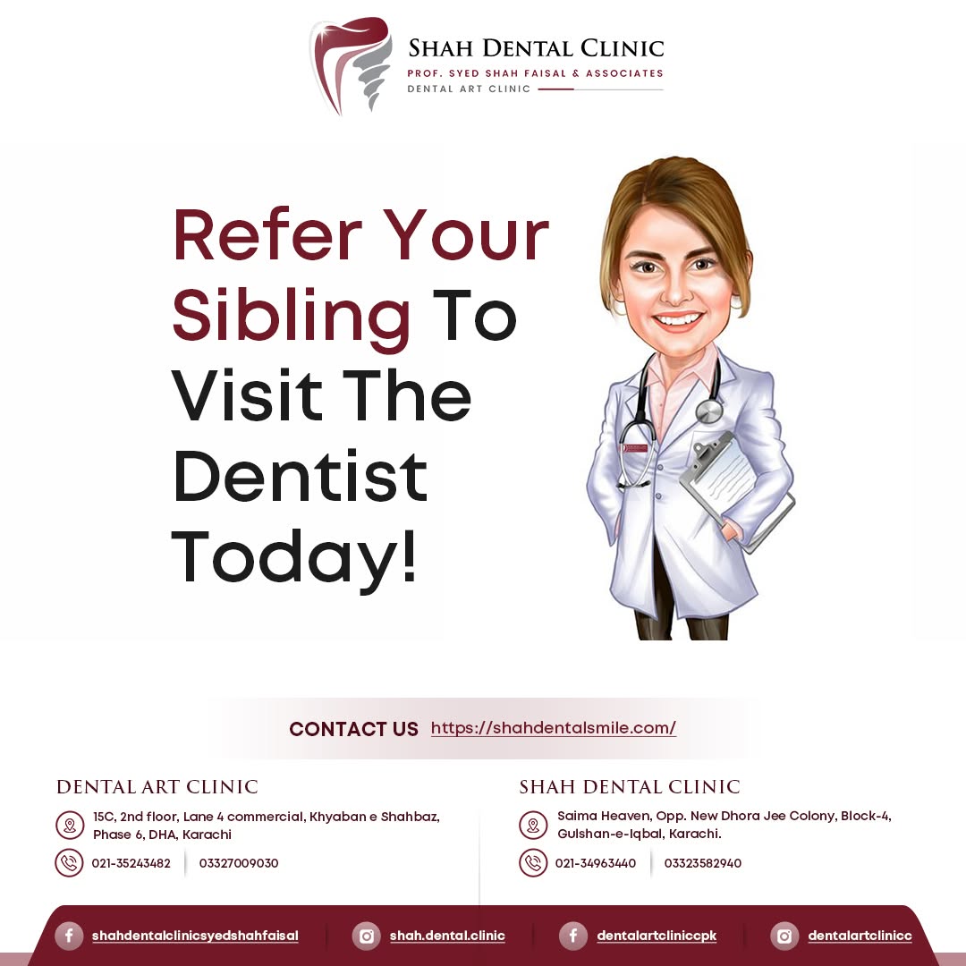 Refer Your siblings To Visit the Dentisit Today